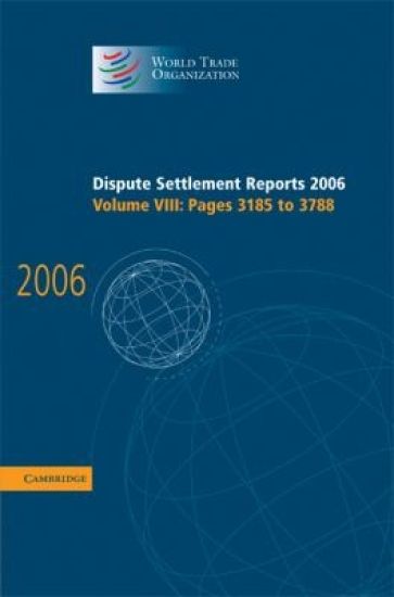 Dispute Settlement Reports 2006: Volume 8, Pages 3185–3788