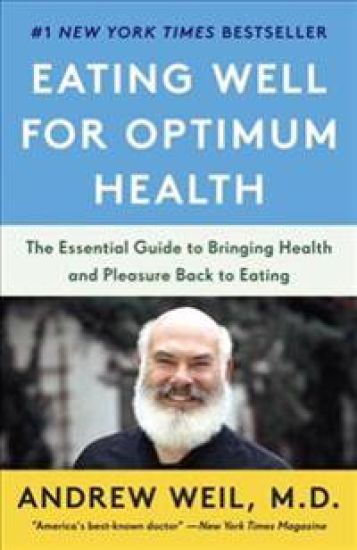 Eating Well for Optimum Health: The Essential Guide to Bringing Health and Pleasure Back to Eating
