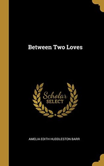Between Two Loves