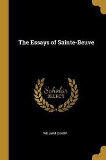The Essays of Sainte-Beuve