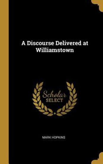 A Discourse Delivered at Williamstown