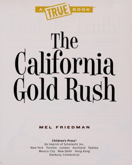 The California Gold Rush (a True Book: Westward Expansion)