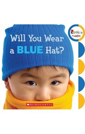 Will You Wear a Blue Hat? (Rookie Toddler)