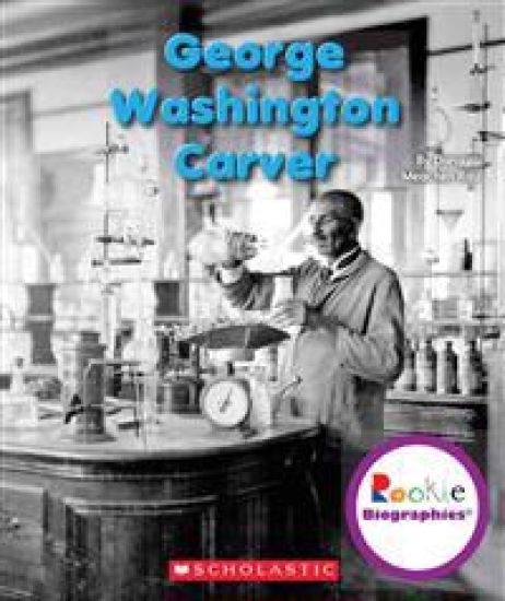 George Washington Carver (Rookie Biographies)