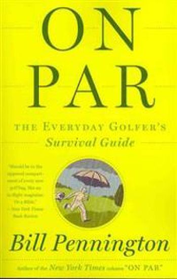 On Par: The Everyday Golfer's Survival Guide