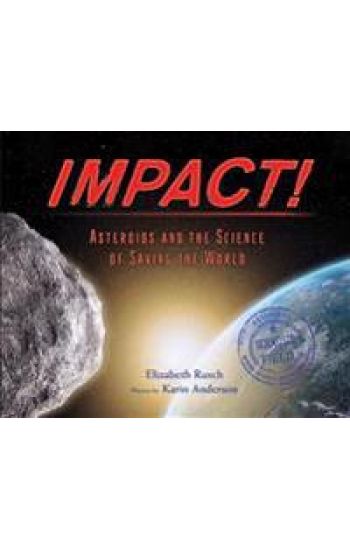 Impact: Asteroids and the Science of Saving the World
