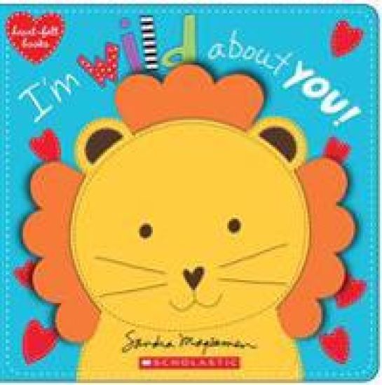 I'm Wild about You! (Heart-Felt Books)