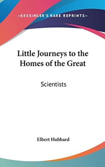 Little Journeys to the Homes of the Great – Fra Elbert Hubbard, kirjan kansikuva