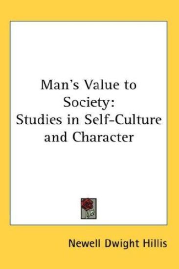 MAN'S VALUE TO SOCIETY: STUDIES IN SELF-