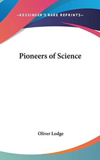 PIONEERS OF SCIENCE