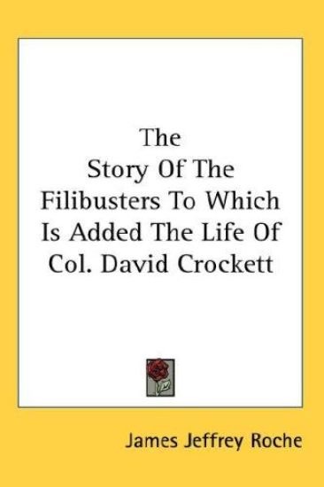 THE STORY OF THE FILIBUSTERS TO WHICH IS