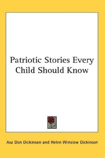 PATRIOTIC STORIES EVERY CHILD SHOULD KNO