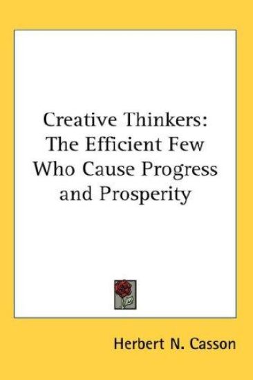 CREATIVE THINKERS: THE EFFICIENT FEW WHO
