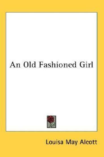 AN OLD FASHIONED GIRL