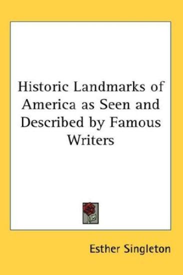 HISTORIC LANDMARKS OF AMERICA AS SEEN AN