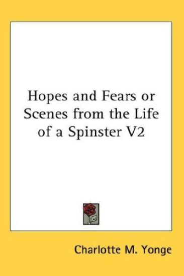 Hopes and Fears or Scenes from the Life of a Spinster V2