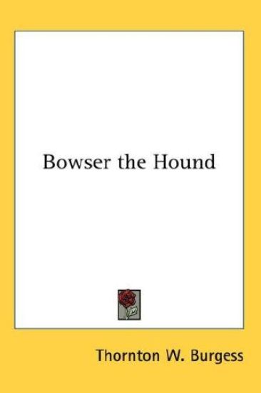 BOWSER THE HOUND