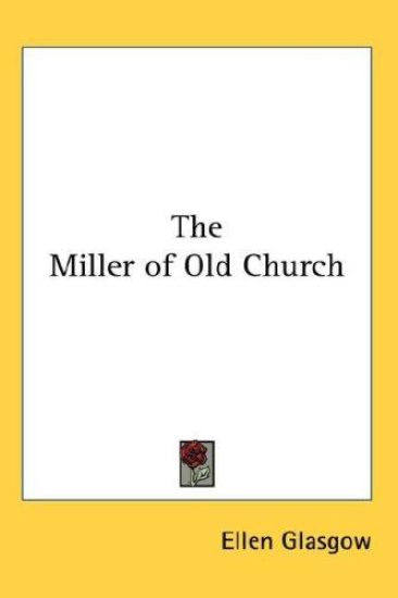 THE MILLER OF OLD CHURCH