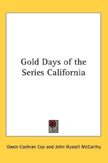GOLD DAYS OF THE SERIES CALIFORNIA
