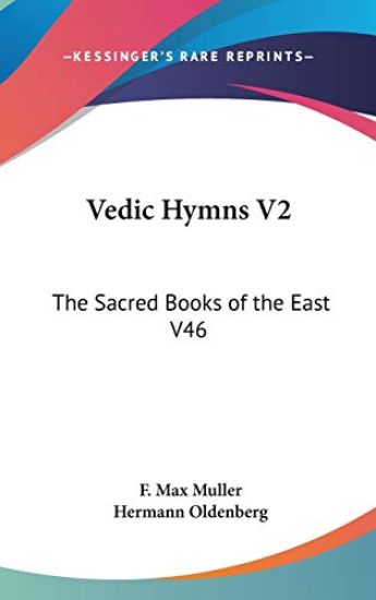 VEDIC HYMNS V2: THE SACRED BOOKS OF THE
