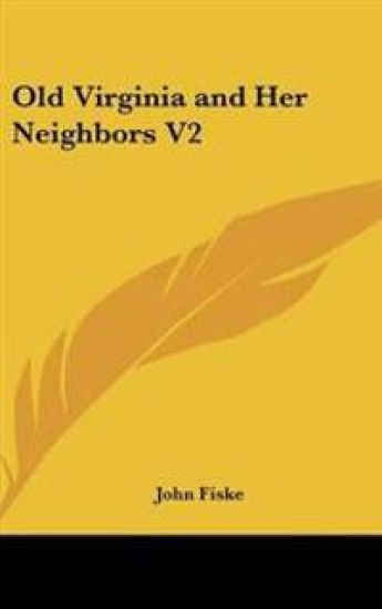 Old Virginia and Her Neighbors V2
