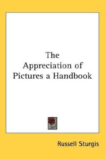 THE APPRECIATION OF PICTURES A HANDBOOK