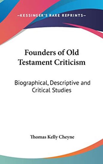Founders of Old Testament Criticism