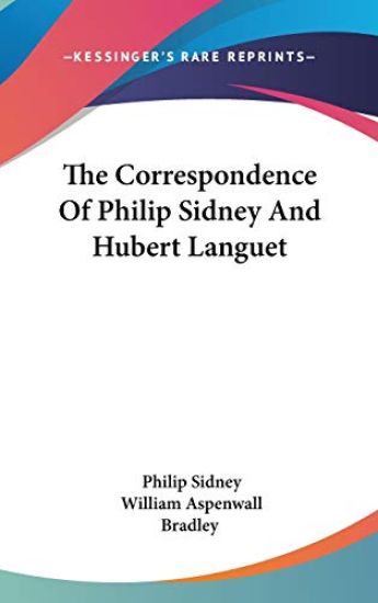 Correspondence Of Philip Sidney And Hubert Languet