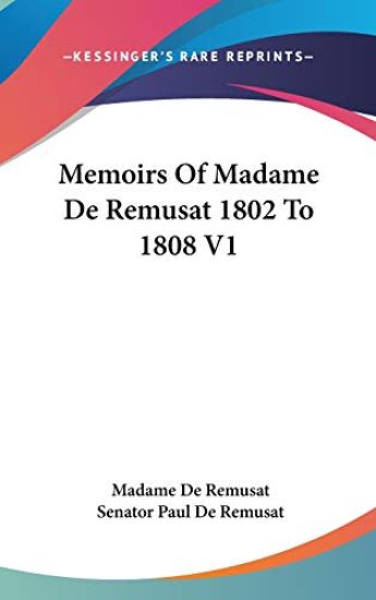 Memoirs Of Madame De Remusat 1802 To 1808 V1