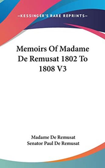 Memoirs Of Madame De Remusat 1802 To 1808 V3