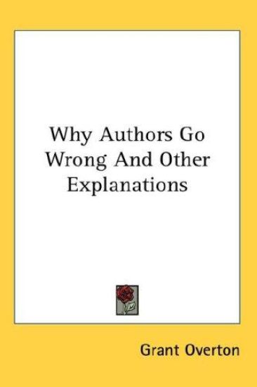WHY AUTHORS GO WRONG AND OTHER EXPLANATI