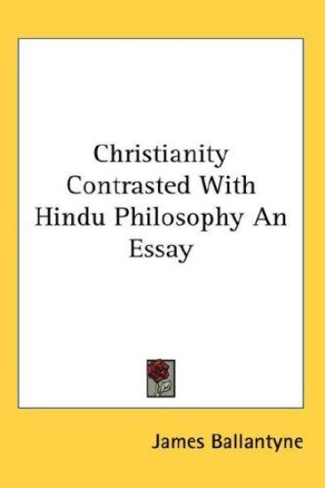 Christianity Contrasted With Hindu Philosophy An Essay