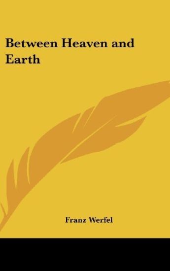 BETWEEN HEAVEN AND EARTH