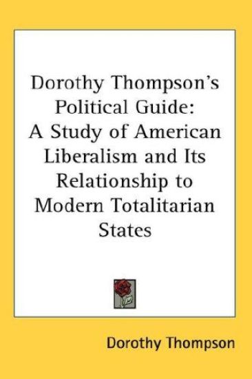 DOROTHY THOMPSON'S POLITICAL GUIDE: A ST