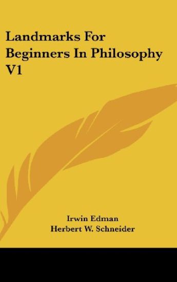 LANDMARKS FOR BEGINNERS IN PHILOSOPHY V1