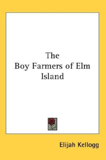 THE BOY FARMERS OF ELM ISLAND
