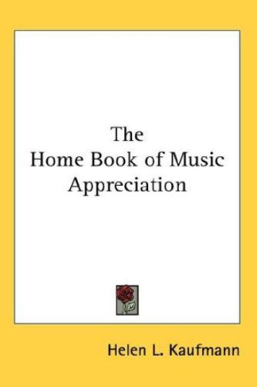 THE HOME BOOK OF MUSIC APPRECIATION