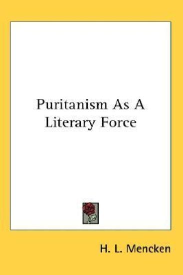 PURITANISM AS A LITERARY FORCE