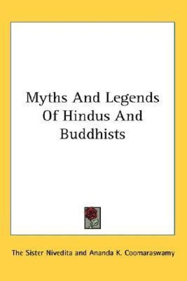 Myths And Legends Of Hindus And Buddhists