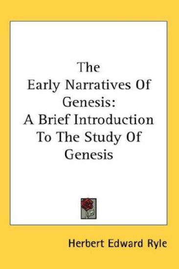THE EARLY NARRATIVES OF GENESIS: A BRIEF