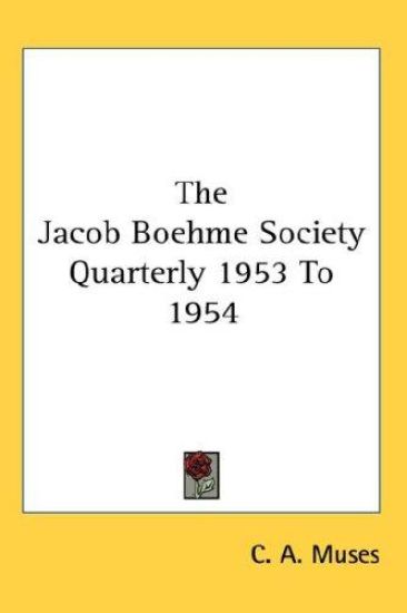 THE JACOB BOEHME SOCIETY QUARTERLY 1953