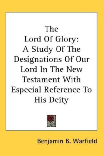 THE LORD OF GLORY: A STUDY OF THE DESIGN