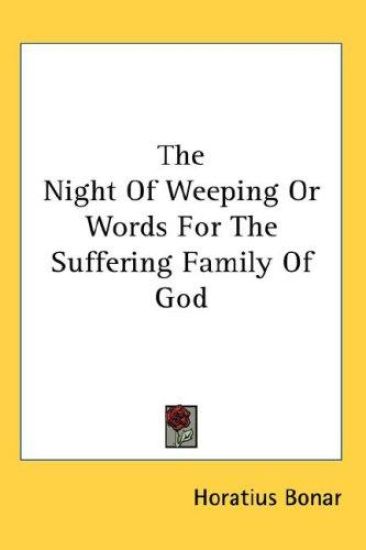 Night Of Weeping Or Words For The Suffering Family Of God