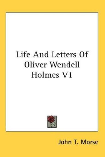 LIFE AND LETTERS OF OLIVER WENDELL HOLME