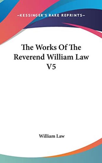 THE WORKS OF THE REVEREND WILLIAM LAW V5