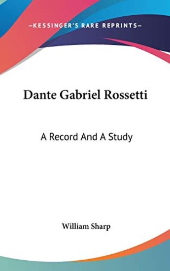 Dante Gabriel Rossetti