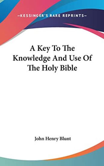 Key To The Knowledge And Use Of The Holy Bible