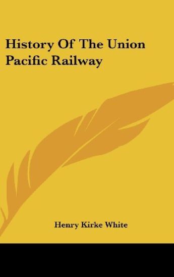History of the Union Pacific Railway