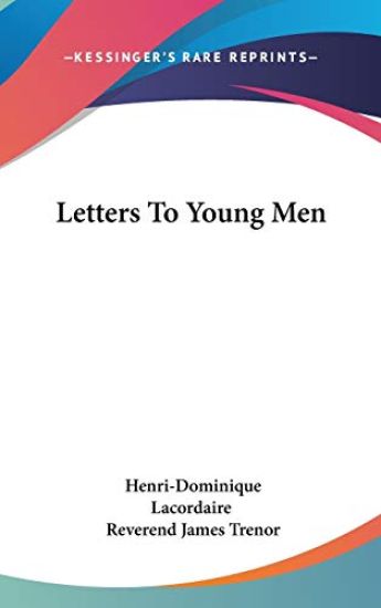 LETTERS TO YOUNG MEN