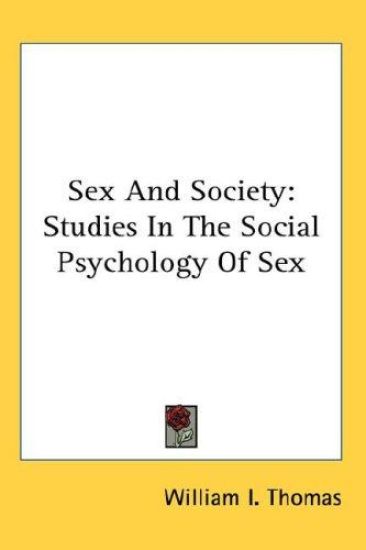 SEX AND SOCIETY: STUDIES IN THE SOCIAL P